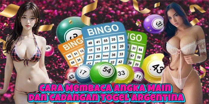 Cara Membaca Angka Main dan Cadangan Togel Argentina